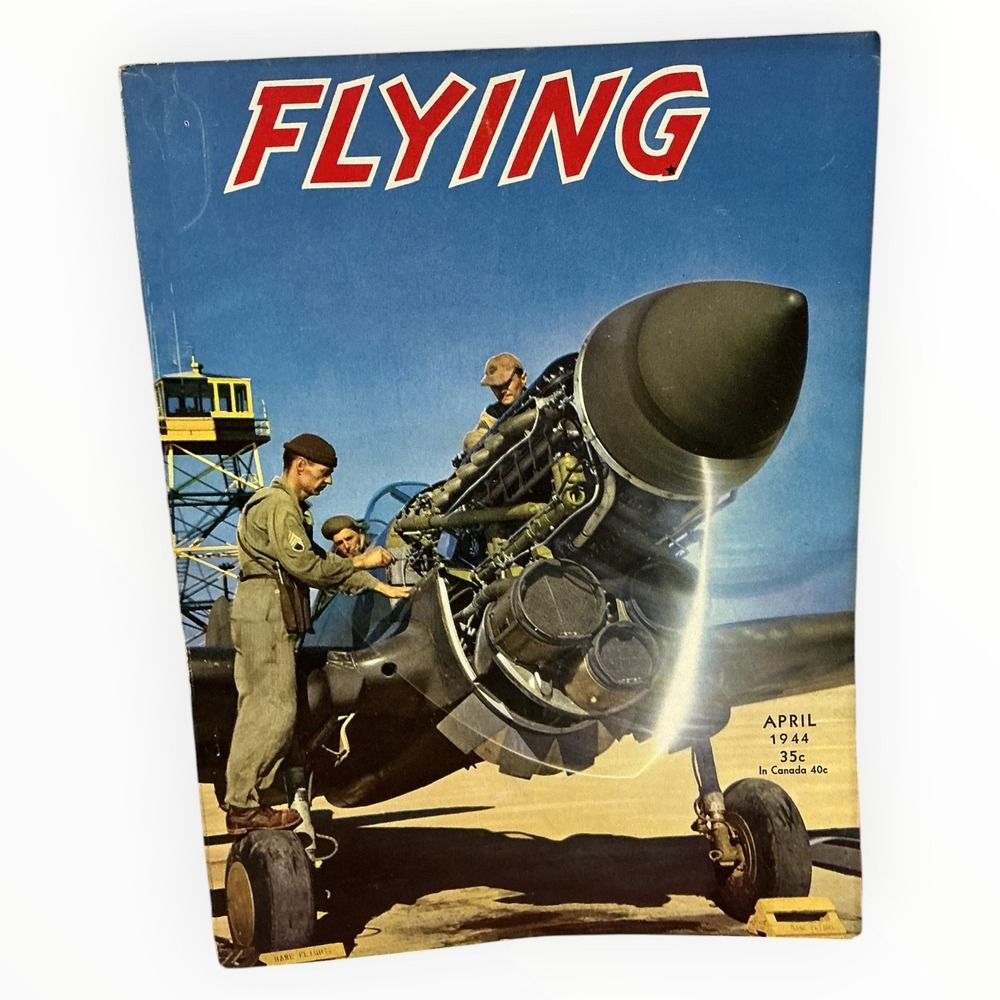 Flying Magazine April 1944 WWII Curtiss Warhawk Corsair Wolf Pack Aviation